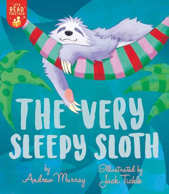 The Very Sleepy Sloth - Murray, Andrew