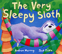 The Very Sleepy Sloth - Murray, Andrew