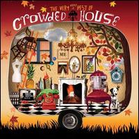 The Very Very Best of Crowded House - Crowded House