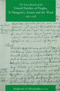 The Vestry Records of the United Parishes of Finglas, St Margarets, Artane and the Ward, 1657-1758