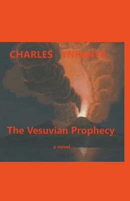 The Vesuvian Prophecy - Ynfante, Charles