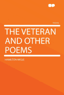 The Veteran and Other Poems