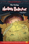 The Vexing Hectare Detector: Solving Mysteries Through Science, Technology, Engineering, Art & Math