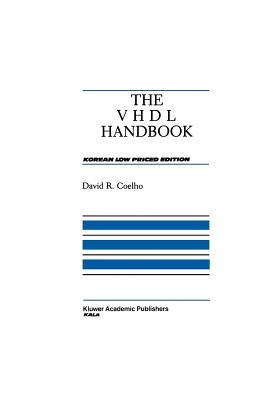 The VHDL Handbook - Coelho, David R