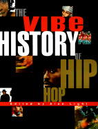 The Vibe History of Hip Hop - Vibe, Magazine, and Light, Alan (Editor)