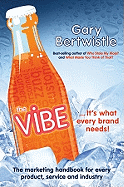 The Vibe: The Marketing Handbook for Every Product, Service and Industry