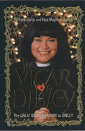 The "Vicar of Dibley": The Great Big Companion to Dibley - Curtis, Richard, and Mayhew-Archer, Paul