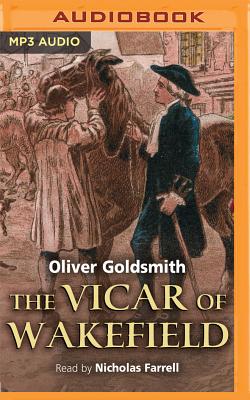 The Vicar of Wakefield - Goldsmith, Oliver, and Farrell, Nicholas (Read by)