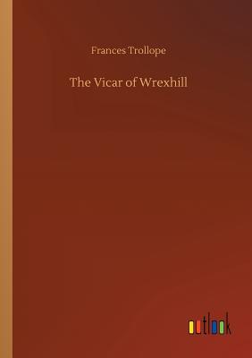The Vicar of Wrexhill - Trollope, Frances