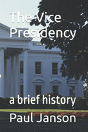 The Vice Presidency