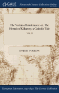 The Victim of Intolerance: Or, the Hermit of Killarney, a Catholic Tale; Vol. II