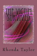 The Victim Survived: My Testimony