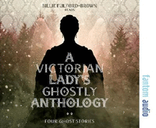 The Victorian Lady's Ghostly Anthology
