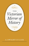 The Victorian Mirror of History