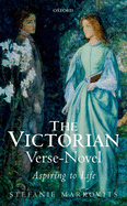 The Victorian Verse-Novel: Aspiring to Life