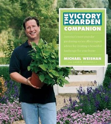 The Victory Garden Companion - Weishan, Michael, and Donnelly, Laurie