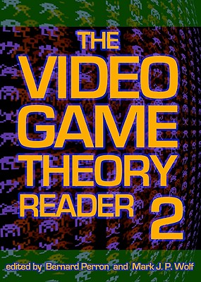 The Video Game Theory Reader 2 - Perron, Bernard (Editor), and Wolf, Mark J P (Editor)