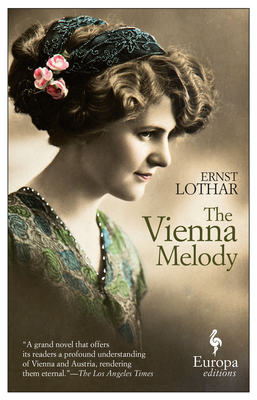 The Vienna Melody - Lothar, Ernst, and Reynolds Hapgood, Elizabeth (Translated by)