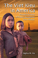 The Viet Kieu in America: Personal Accounts of Postwar Immigrants from Vietnam