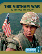 The Vietnam War: 12 Things to Know