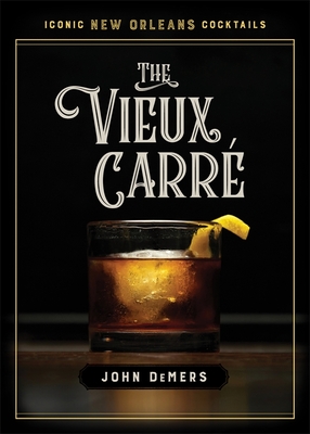 The Vieux Carr - DeMers, John