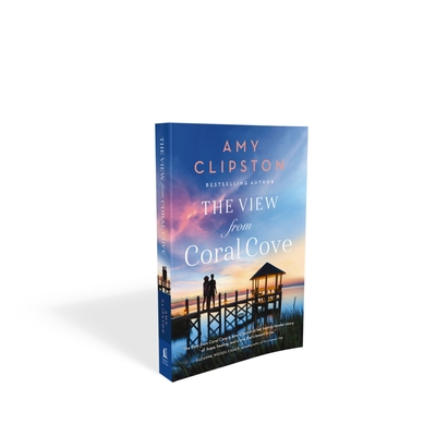 The View from Coral Cove: A Sweet Contemporary Romance - Clipston, Amy