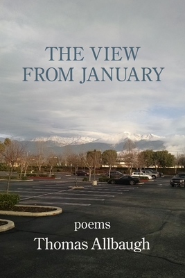 The View from January - Allbaugh, Thomas