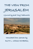 The View from Jerusalem: a journal by Jacob Rabinowitz