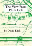 The View from Plum Lick - Dick, David B
