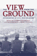 The View from the Ground: Experiences of Civil War Soldiers