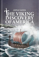 The Viking Discovery of America: The Story of Leifur Eiriksson and Vinland the Good