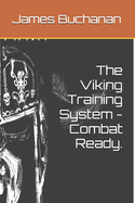 The Viking Training System - Combat Ready.