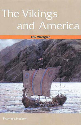 The Vikings and America - Wahlgren, Erik