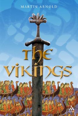 The Vikings: Culture and Conquest - Arnold, Martin