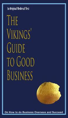 The Vikings' Guide to Good Business - Scudder, Bernard (Translated by)