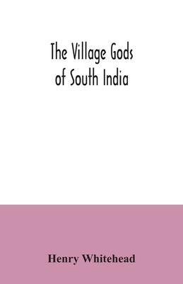 The village gods of South India - Whitehead, Henry