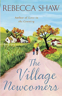 The Village Newcomers - Shaw, Rebecca