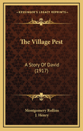 The Village Pest: A Story of David (1917)