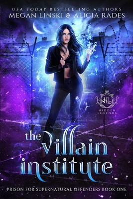 The Villain Institute - Rades, Alicia, and Legends, Hidden, and Linski, Megan