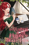 The Villainess is the Heroine's Biggest Fan: Volume I (Light Novel)