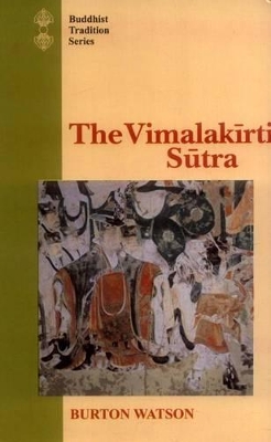 The Vimalakirti Sutra: From the Chinese Version - Kumarajiva