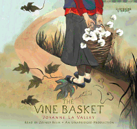 The Vine Basket - La Valley, Josanne, and Bilik, Zeynep (Read by)