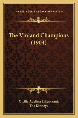 The Vinland Champions (1904) - Liljencrantz, Ottilie Adelina, and The Kinneys (Illustrator)