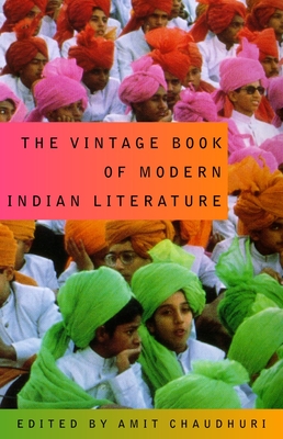 The Vintage Book of Modern Indian Literature - Chaudhuri, Amit (Editor)