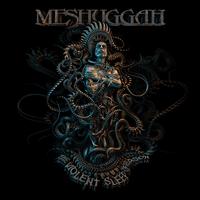 The Violent Sleep of Reason - Meshuggah