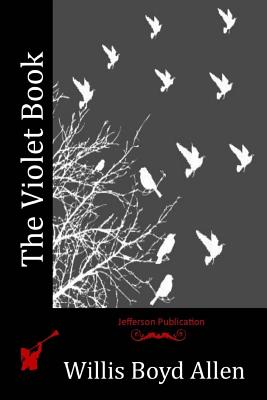 The Violet Book - Allen, Willis Boyd
