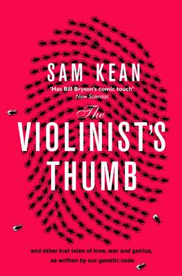 The Violinist's Thumb. by Sam Kean - Kean, Sam