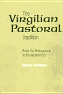 The Virgilian Pastoral Tradition: From the Renaissance to the Modern Era