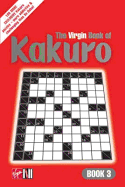 The Virgin Book of Kakuro: Book 3