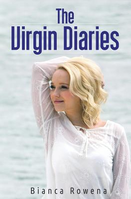 The Virgin Diaries - Rowena, Bianca